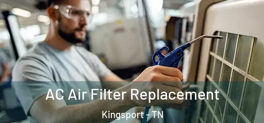  AC Air Filter Replacement Kingsport - TN