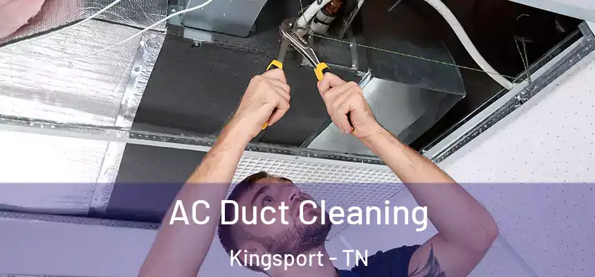 AC Duct Cleaning Kingsport - TN